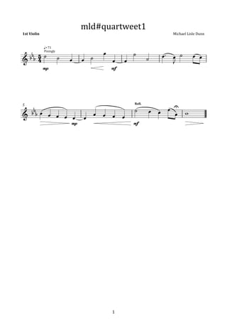 1st	Violin
mld#quartweet1
Michael	Lisle	Dunn
=71
Rall.5
Piningly
1
 