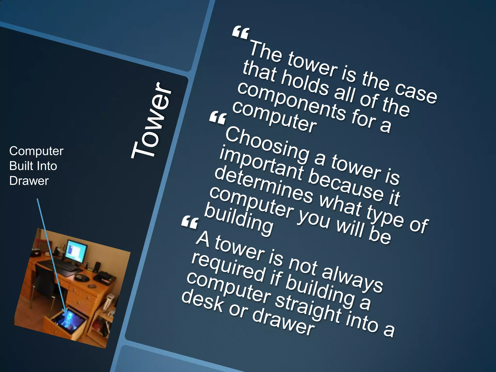 Computer
Built Into
Drawer
 