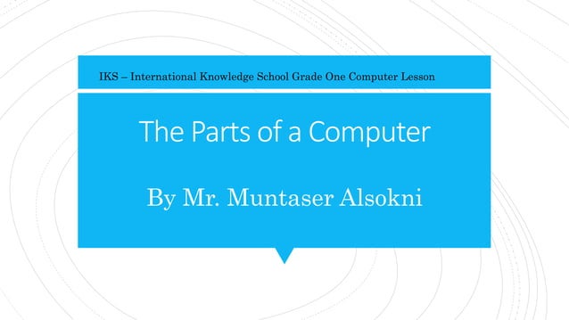 Parts of a computer detailing all of the parts in a computer | PPT