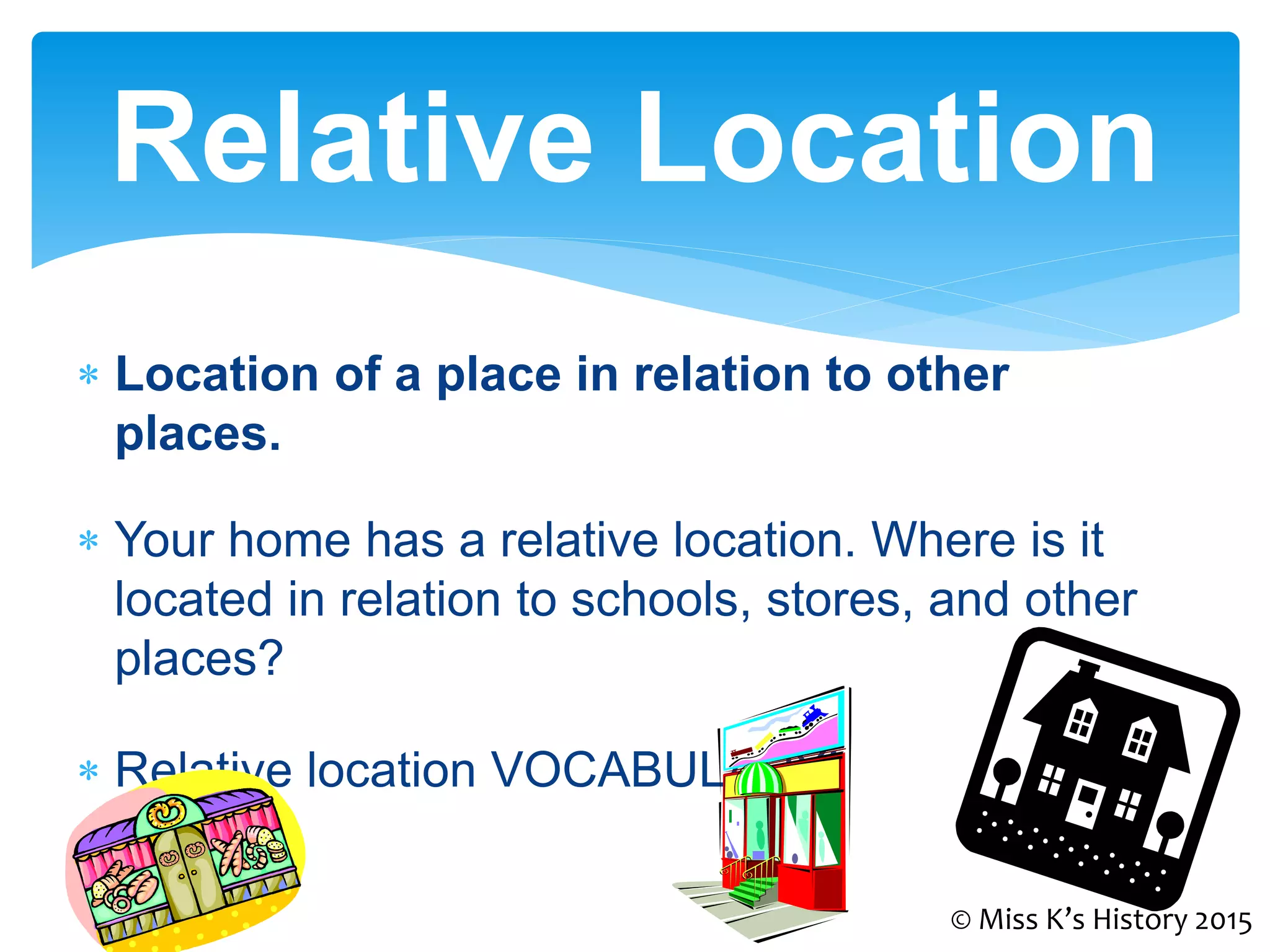Relative Location Examples Parts of a Map | PPTX