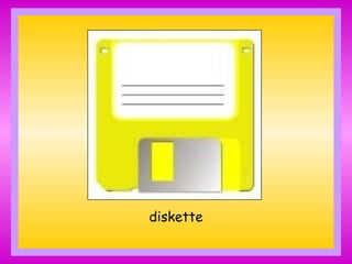 diskette
 