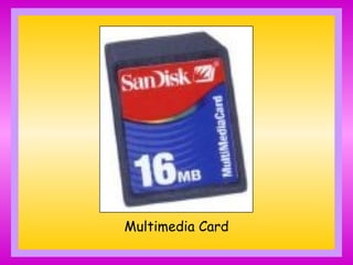 Multimedia Card
 