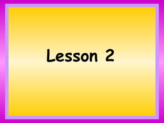Lesson 2 