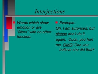 Uh Um Parts of speech presentation modified by Bruce Benett’s STUS 011 basic ...