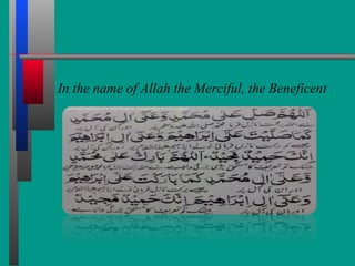 In the name of Allah the Merciful, the Beneficent
 