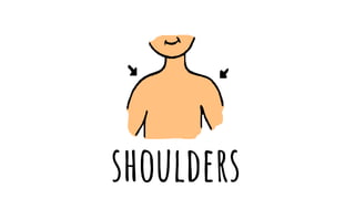shoulders
 