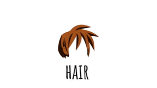 hair
 