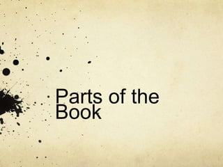 Parts of the
Book
 