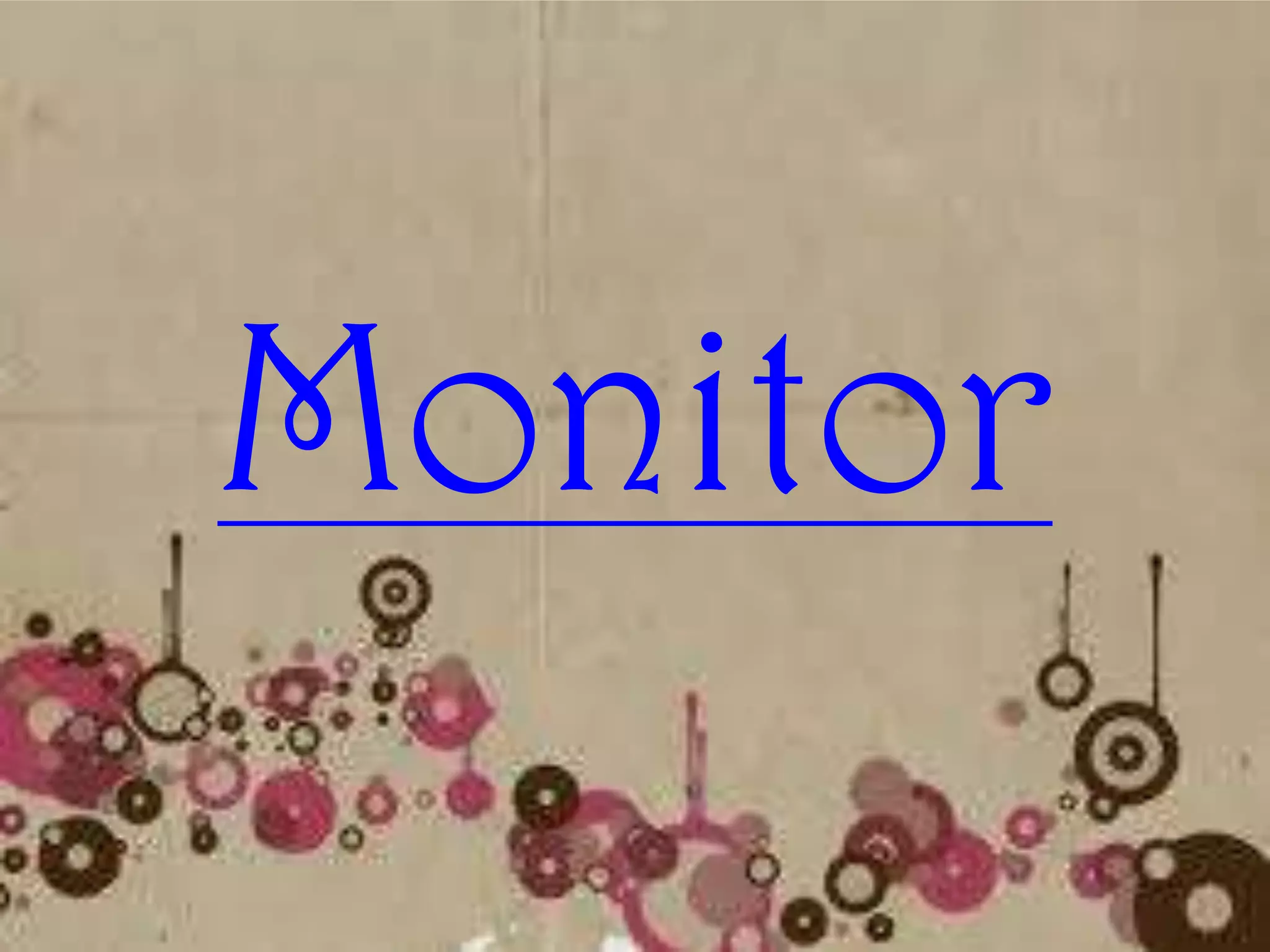 Monitor
 