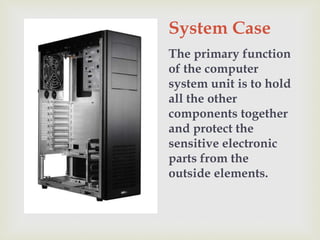 Computer System Unit Parts And Functions