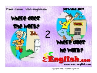 2


    Copyright © 2005 – 2006 MES-English.com
 