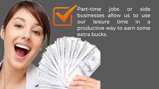 Part Time Money Making Ideas with High Income Potential | PPTX
