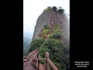 Ninety Nine steps
lead to the top of
Camel Peak
 