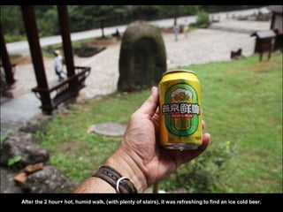 After the 2 hour+ hot, humid walk, (with plenty of stairs), it was refreshing to find an ice cold beer.
 
