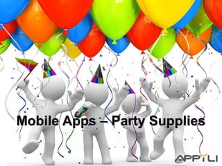 Mobile Apps – Party SuppliesMobile Apps – Party Supplies
 