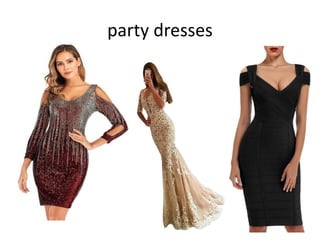 party dresses
 