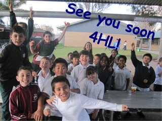 See
   you
        soon
  4HL
      !
 