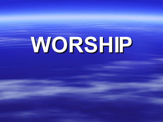 WORSHIP 
