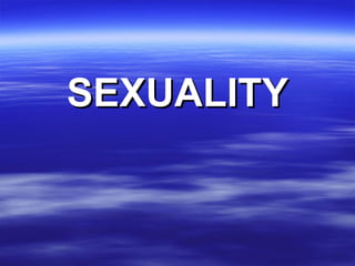 SEXUALITY 