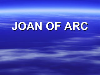 JOAN OF ARC 