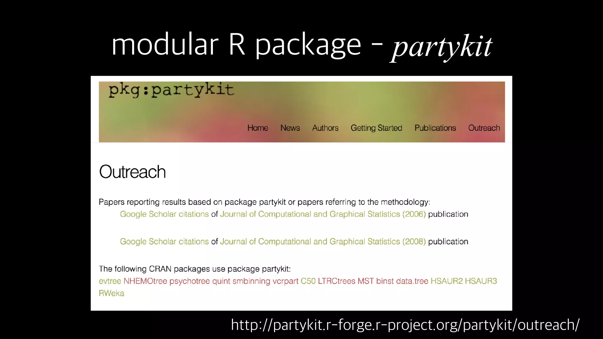 modular R package - partykit
http://partykit.r-forge.r-project.org/partykit/outreach/
 