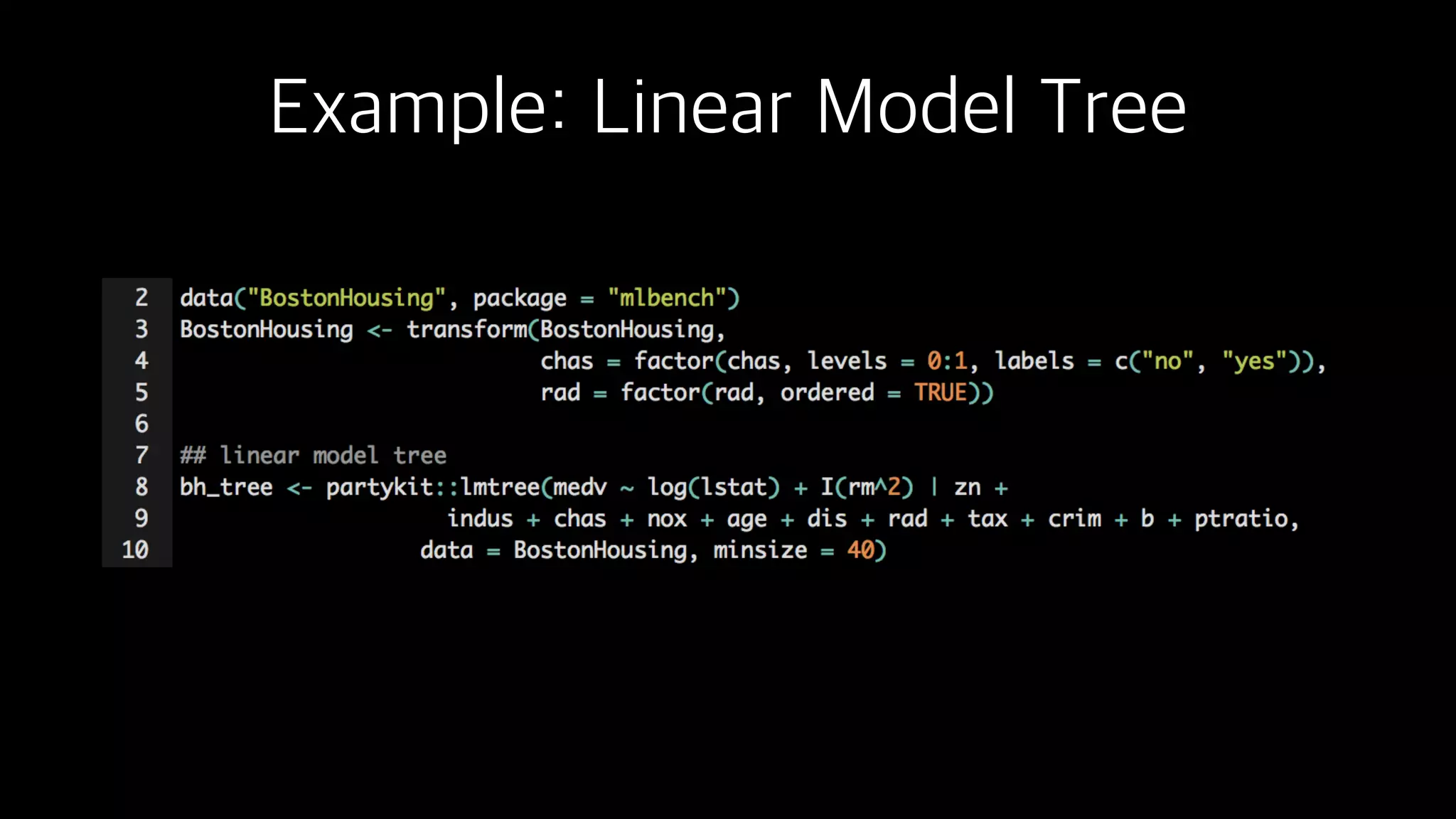 Example: Linear Model Tree
 