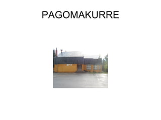 PAGOMAKURRE 