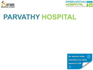 PARVATHY HOSPITAL 