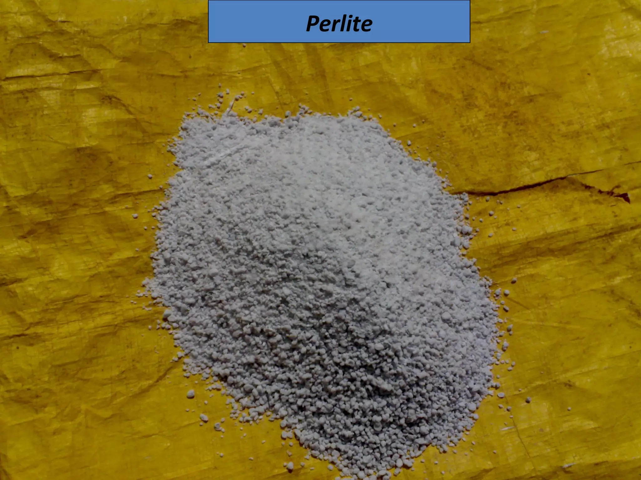Perlite
 