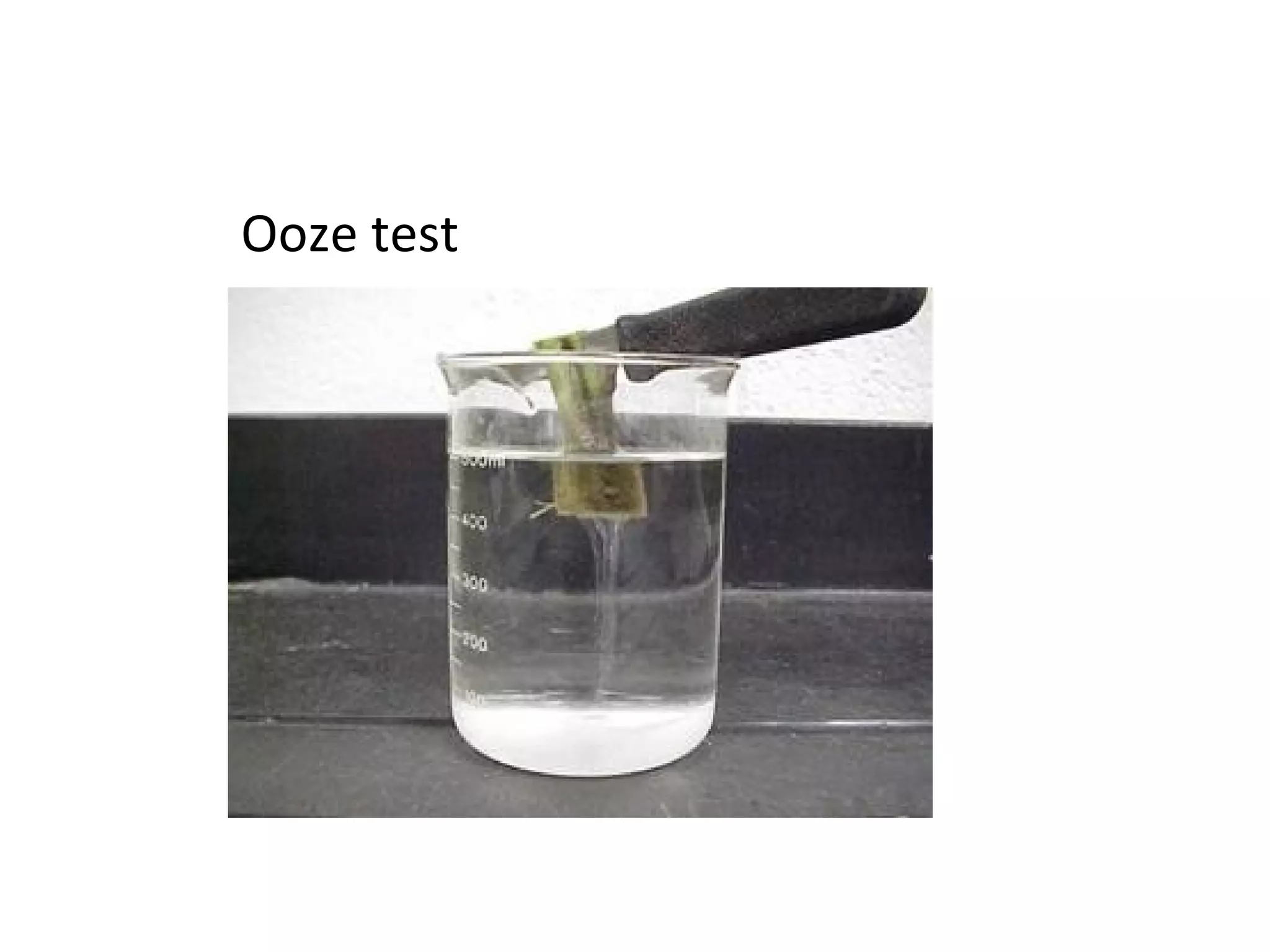 Ooze test
 