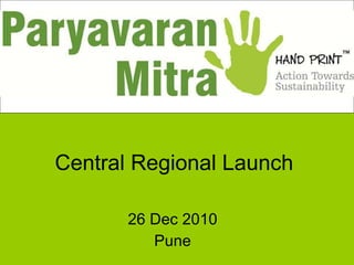 Central Regional Launch 26 Dec 2010 Pune 