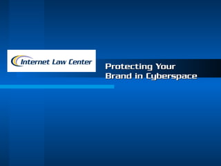 Protecting Your Brand in Cyberspace 