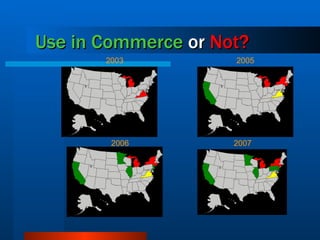 Use in Commerce   or   Not? 2003 2005 2007 2006 