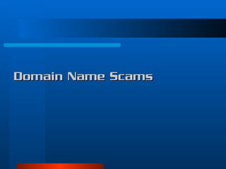 Domain Name Scams 