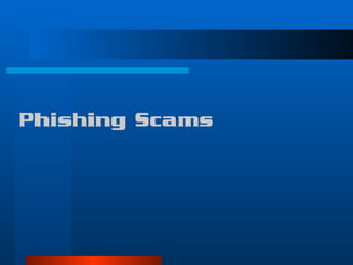 Phishing Scams 