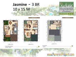 Jasmine - 3 BR 
10 x 15 M 
 