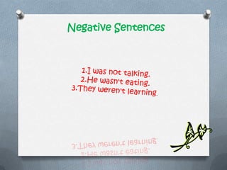 Negative Sentences
 