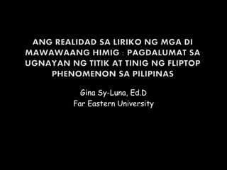 Gina Sy-Luna, Ed.D
Far Eastern University
 