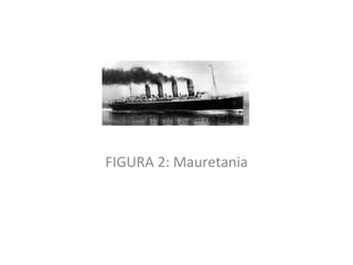 FIGURA 2: Mauretania