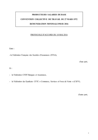 1
PRODUCTEURS SALARIES DE BASE
CONVENTION COLLECTIVE DE TRAVAIL DU 27 MARS 1972
REMUNERATION MINIMALE POUR 2016
PROTOCOLE ...