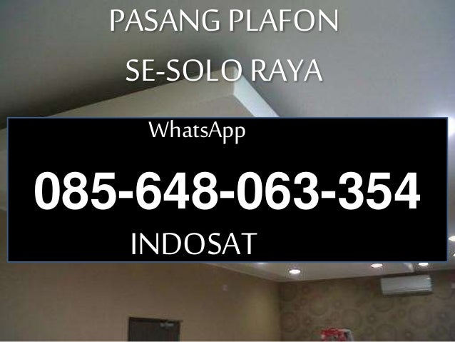 Pasang Gypsum Solo WA 085 648 063 354 IM3 Harga Pasang Gypsum Solo WA 085 648 063 354 IM3 Harga