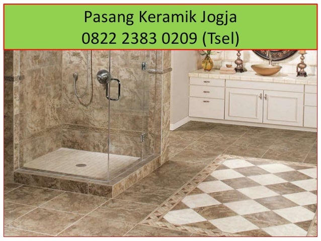 0822 2383 0209 TSel Pasang Keramik Jogja 