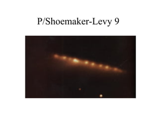 P/Shoemaker-Levy 9
 