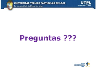 Preguntas ???
 