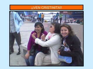 ¡¡VEN CRISTINITA!!