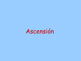 Ascensión
 