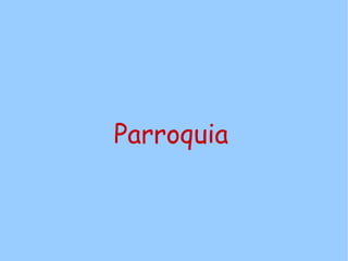 Parroquia
 