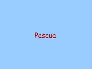 Pascua
 