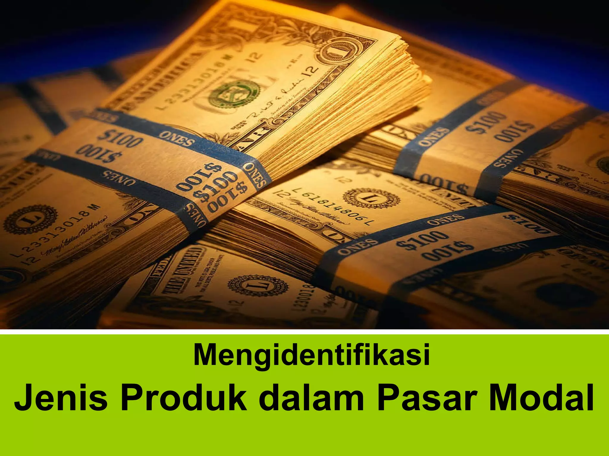 Mengidentifikasi  Jenis Produk dalam Pasar Modal 