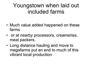 Youngstown when laid out included farms ,[object Object],[object Object],[object Object]